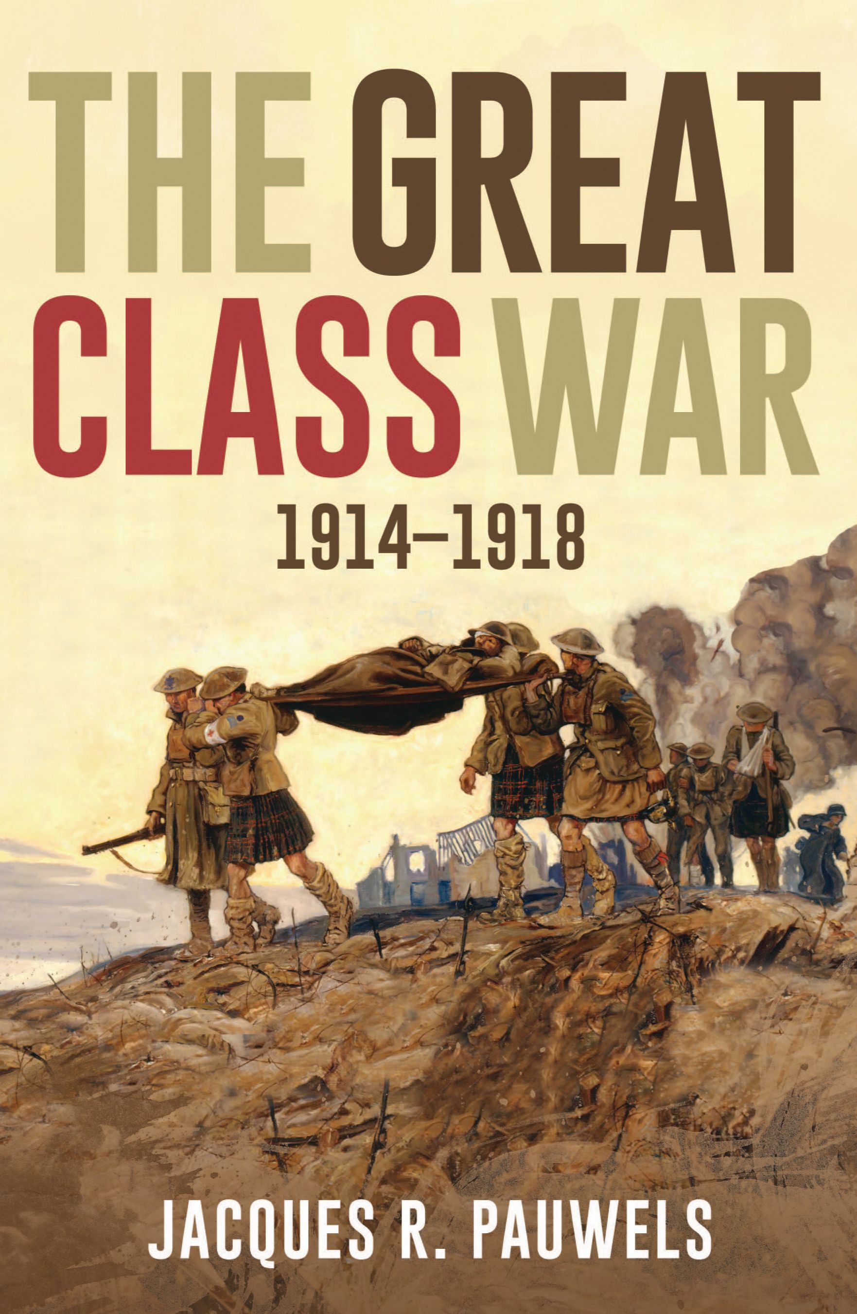 Title details for Great Class War 1914-1918 by Jacques Pauwels - Available